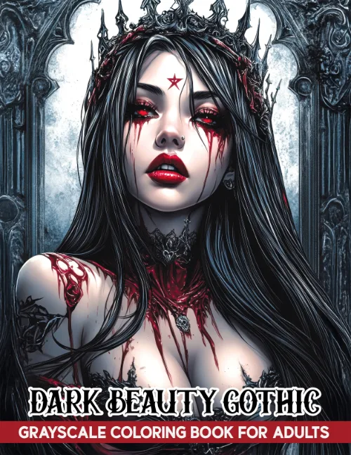Dark Beauty Gothic grayscale coloring book for adults: crowned vampire queen